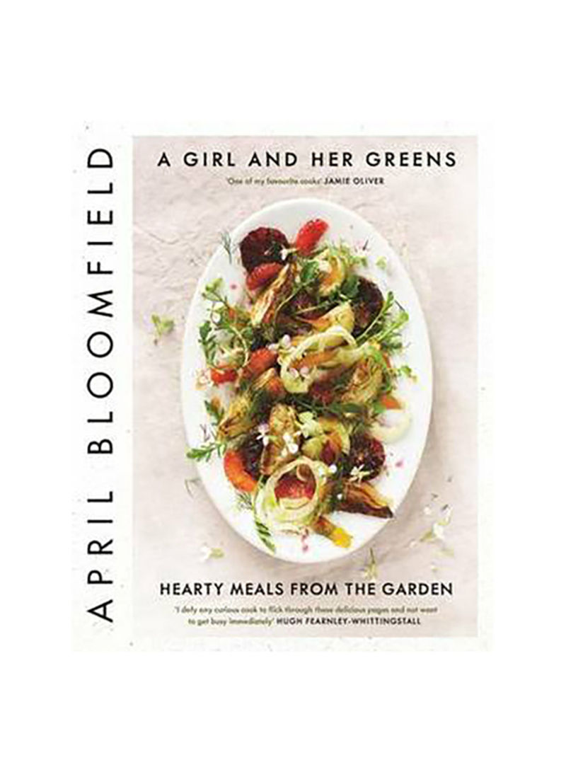 A Girl and Her Greens : Hearty Meals from the Garden - Hardcover Main Edition