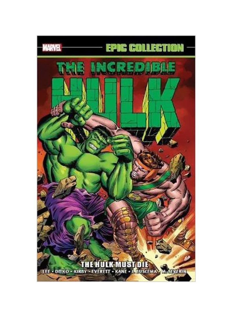 Incredible Hulk Epic Collection: The Hulk Must Die Paperback