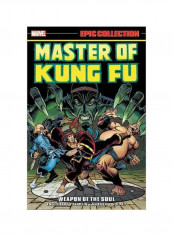 Master Of Kung Fu Epic Collection: Weapon Of The Soul Paperback