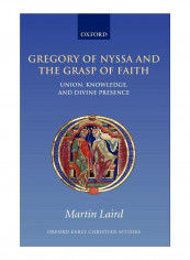 Gregory Of Nyssa And The Grasp Of Faith Paperback