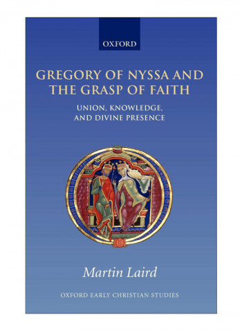 Gregory Of Nyssa And The Grasp Of Faith Paperback