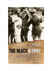 The Black And Tans: British Police And Auxiliaries In The Irish War Of Independence Hardcover reviews The Black And Tans: British Police And Auxiliaries In The Irish War Of Independence Hardcover