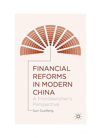 Financial Reforms In Modern China: A Frontbencher's Perspective Hardcover