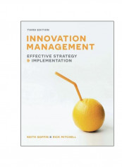 Innovation Management: Effective Strategy And Implementation Paperback 3