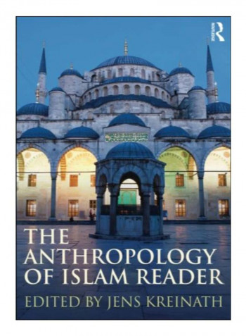 The Anthropology Of Islam Reader Paperback 1st Edition