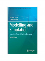 Modelling And Simulation: Exploring Dynamic System Behaviour Hardcover