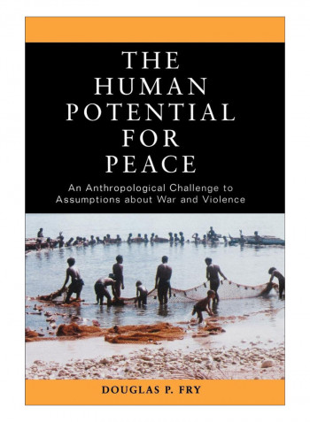 The Human Potential For Peace Paperback