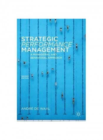 Strategic Performance Management: A Managerial And Behavioral Approach Paperback