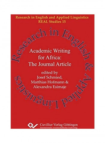 Academic Writing for Africa: The Journal Article Paperback English by Josef Schmied - 2018