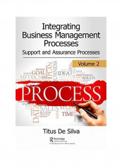 Integrating Business Management Processes: Volume 2: Support And Assurance Processes Hardcover reviews Integrating Business Management Processes: Volume 2: Support And Assurance Processes Hardcover