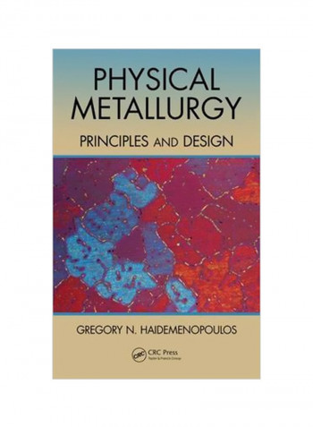 Physical Metallurgy, 1st Edition Paperback 1st Edition