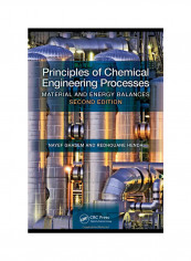 Principles Of Chemical Engineering Processes: Material And Energy Balances Hardcover 2