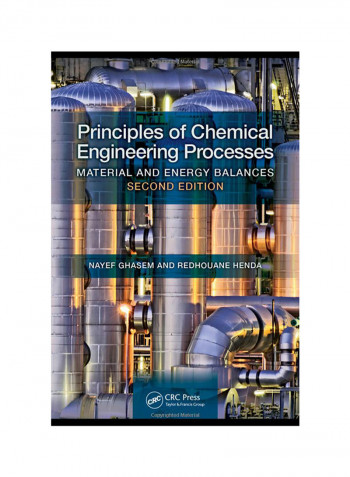 Principles Of Chemical Engineering Processes: Material And Energy Balances Hardcover 2