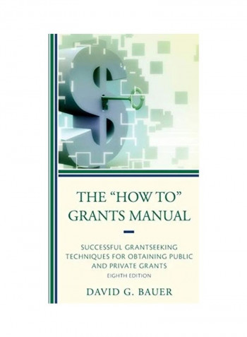 The "How To" Grants Manual: Successful Grantseeking Techniques For Obtaining Public And Private Grants Hardcover English by David G. Bauer