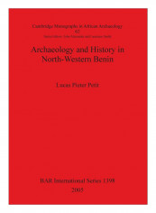 Archaeology And History In North-Western Benin Paperback