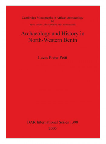 Archaeology And History In North-Western Benin Paperback