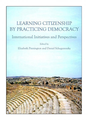 Learning Citizenship By Practicing Democracy Hardcover New Edition