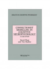 Connectionist Modelling In Cognitive Neuropsychology Paperback