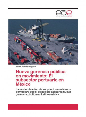 Nueva Gerencia Publica En Movimiento: El Subsector Portuario En Mexico Paperback