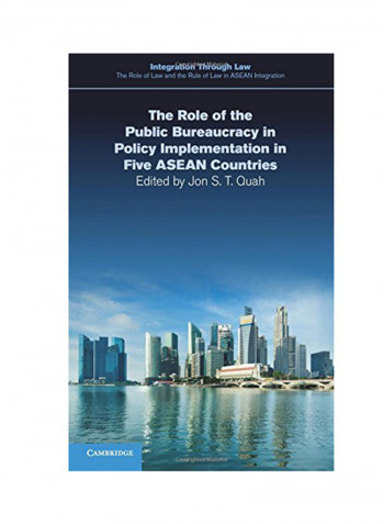 The Role Of The Public Bureaucracy In Policy Implementation In Five ASEAN Countries Paperback