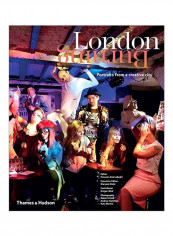 London Burning: Portraits From A Creative City Hardcover