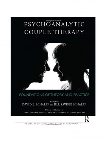 Psychoanalytic Couple Therapy: Foundations Of Theory And Practice Paperback