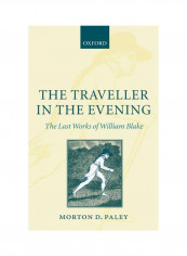 The Traveller In The Evening: The Last Works Of William Blake Paperback