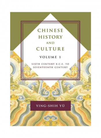 Chinese History and Culture: Sixth Century B.C.E. to Seventeenth Century Hardcover