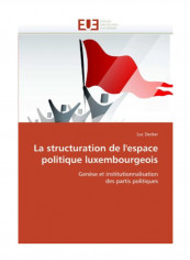 La Structuration De L'Espace Politique Luxembourgeois Paperback