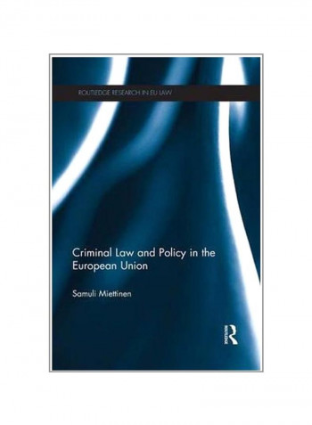 Criminal Law And Policy In The European Union Paperback