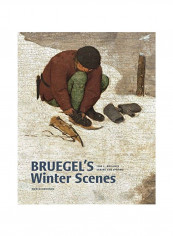Bruegel's Winter Scenes: Historians And Art Historians In Dialogue Hardcover