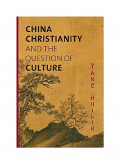 China, Christianity, and the Question of Culture Paperback