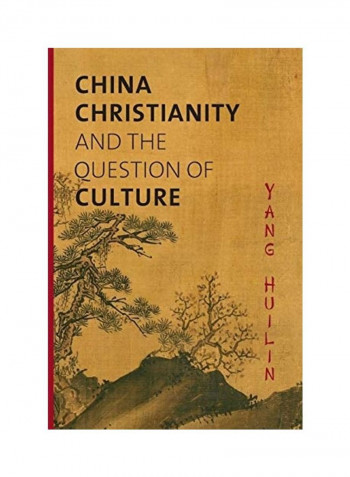 China, Christianity, and the Question of Culture Paperback