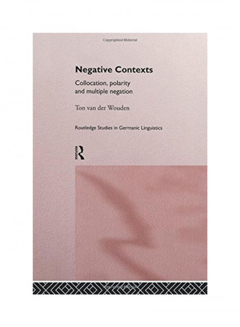 Negative Contexts: Collocation, Polarity And Multiple Negation Paperback