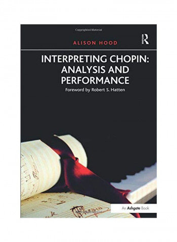 Interpreting Chopin: Analysis And Performance Paperback