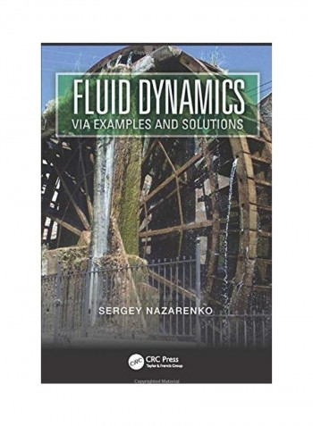Fluid Dynamics Via Examples and Solutions Paperback English by Sergey Nazarenko