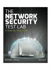 The Network Security Test Lab: A Step-by-step Guide Paperback