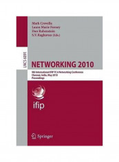 Networking 2010: 9Th International IFIP TC 6 Networking Conference Chennai, India, May 2010 Proceedings Paperback