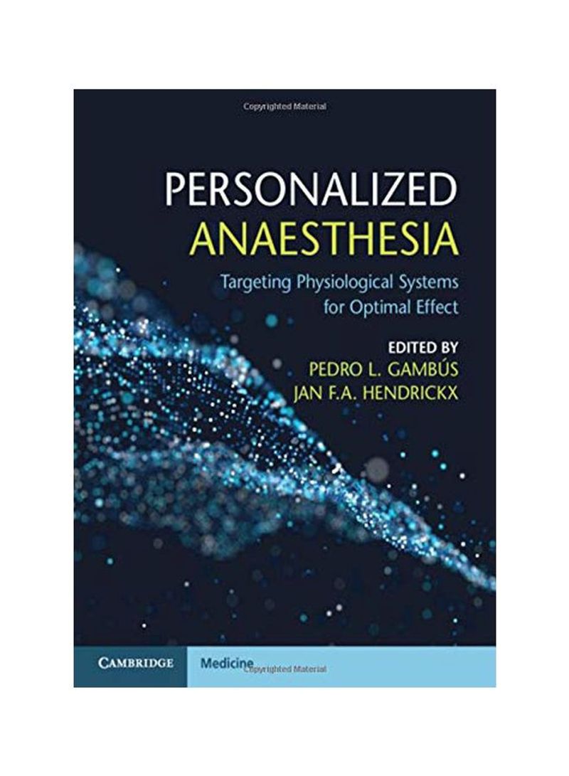 Personalized Anaesthesia: Targeting Physiological Systems For Optimal Effect Paperback