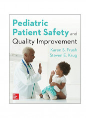 Pediatric Patient Safety And Quality Improvement Paperback