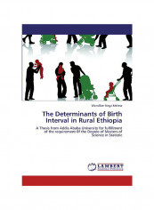 The Determinants Of Birth Interval In Rural Ethiopia Paperback English by Wondiber Nega Melese