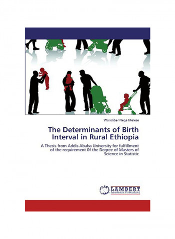 The Determinants Of Birth Interval In Rural Ethiopia Paperback English by Wondiber Nega Melese