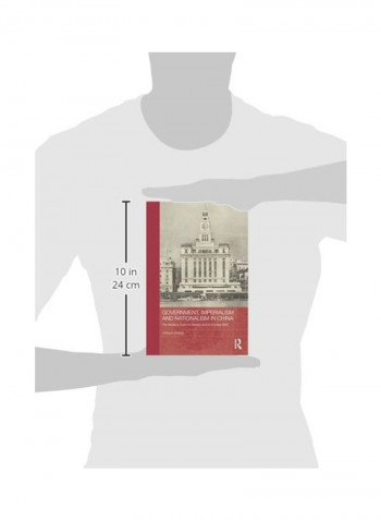 Government, Imperialism And Nationalism In China Paperback