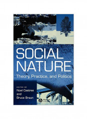 Social Nature: Theory, Practice And Politics Paperback