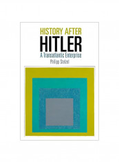History After Hitler: A Transatlantic Enterprise Hardcover