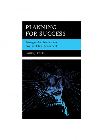 Planning for Success: Strategies That Enhance the Process of Goal Attainment Hardcover