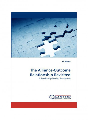 The Alliance-Outcome Relationship Revisited Paperback