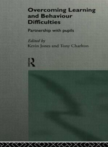 Overcoming Learning And Behaviour Difficulties: Partnership With Pupils Paperback English