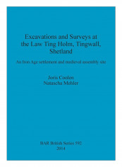 Excavations And Surveys At The Law Ting Holm, Tingwall, Shetland Paperback
