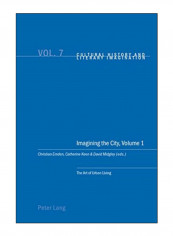 Imagining The City, Volume 1 Paperback 1st Edition